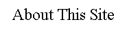 About This Site