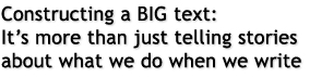 Constructing a BIG text