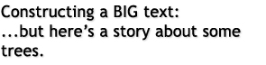 Constructing a BIG text