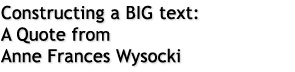 Constructing a BIG text
