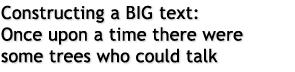 Constructing a BIG text