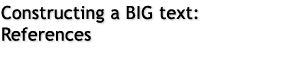 Constructing a BIG text