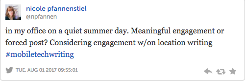 Image of a tweet that reads: "in my office on a quiet summer day. Meaningful engagement or forced post? Considering engagement w/on location writing #mobiletechwriting"