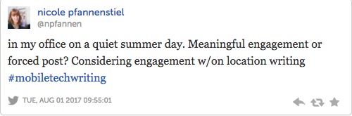 Image of a tweet that reads: "in my office on a quiet summer day. Meaningful engagement or forced post? Considering engagement w/on location writing #mobiletechwriting" 