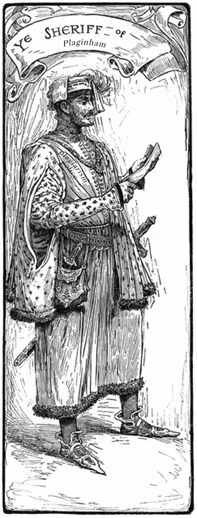 A black and white photoshopped illustration of
the Sheriff of Nottingham, holding a document, reads
'Ye Sheriff of Plaginham. On his chest, he wears the
text 'plagiarism police'.